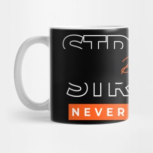 Be strong never give up Mug